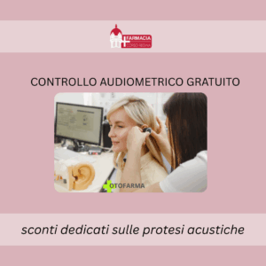 Scopri di più sull'articolo Martedì 17 giugno 2025. Controllo gratuito dell’udito con la tecnica Otofarma.